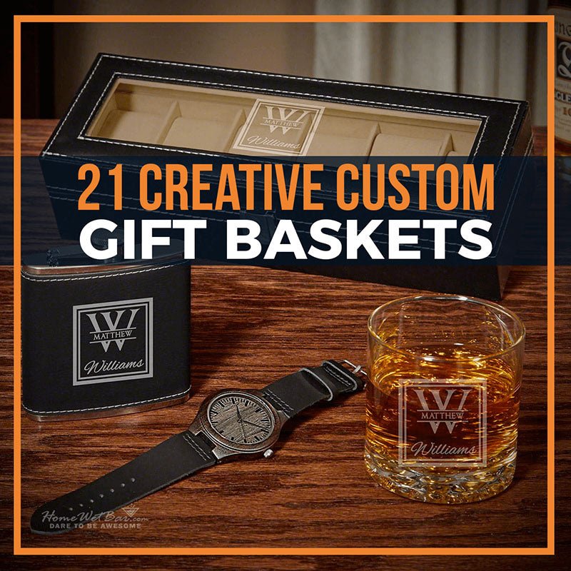 21 Creative Custom Gift Baskets - HomeWetBar