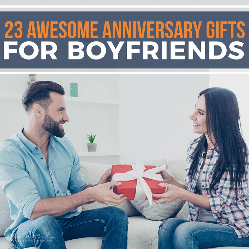 23 Awesome Anniversary Gifts for Boyfriends - HomeWetBar