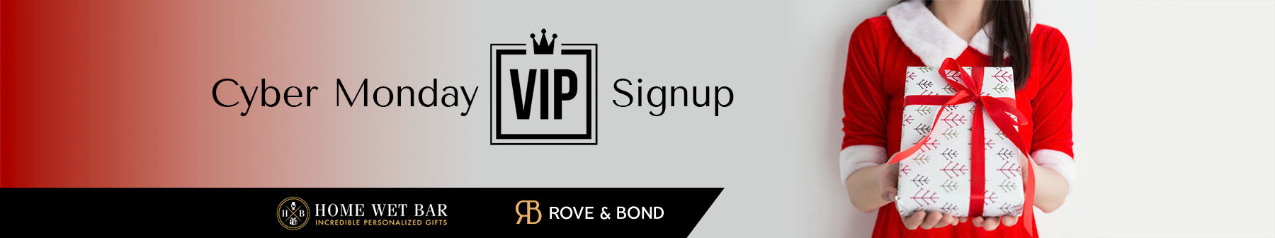 Cyber Monday VIP Signup banner with person in red dress holding wrapped gift box with red ribbon
