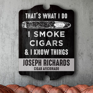 I Smoke Cigars & Know Things